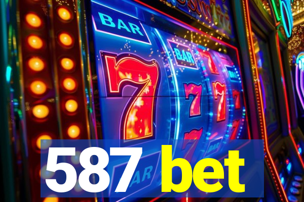 587 bet